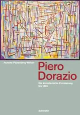 Papenberg-Weber |  Piero Dorazio. Die künstlerische Formierung bis 1959 | Buch |  Sack Fachmedien