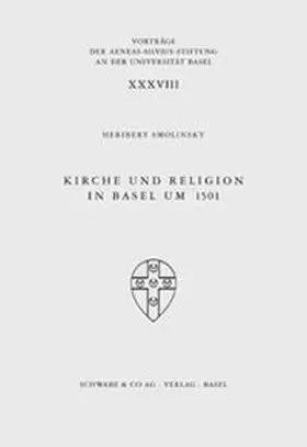 Smolinsky |  Kirche und Religion in Basel um 1501 | Buch |  Sack Fachmedien