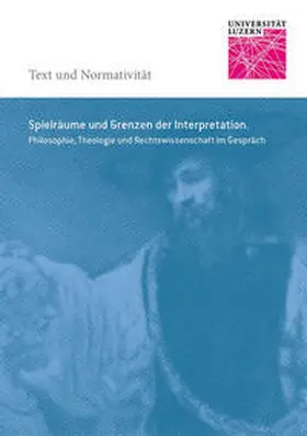 Luminati / Müller / Rudolph |  Spielräume und Grenzen der Interpretation | Buch |  Sack Fachmedien