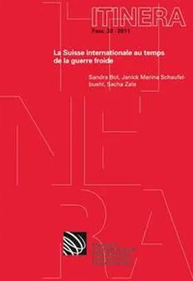 Bott / Zala / Schaufelbuehl |  Die internationale Schweiz in der Zeit des Kalten Krieges/La Suisse internationale au temps de la guerre froide | Buch |  Sack Fachmedien
