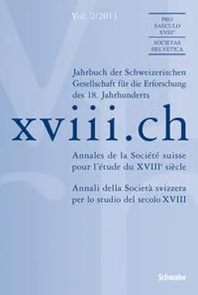 Schweizerischen Gesellschaft für die Erforschung des 18. Jahrhunderts |  xviii.ch Vol. 2/2011 | Buch |  Sack Fachmedien