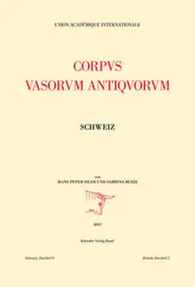 Isler / Buzzi / Schweizerische Akademie der Geistes- und Sozialwissenschaften (SAGW) |  Corpus Vasorum Antiquorum | Buch |  Sack Fachmedien
