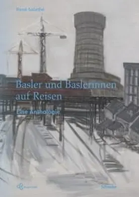 Salathe / Salathé |  Basler und Baslerinnen auf Reisen | Buch |  Sack Fachmedien