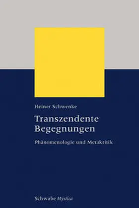 Schwenke | Transzendente Begegnungen | Buch | 978-3-7965-3259-7 | sack.de