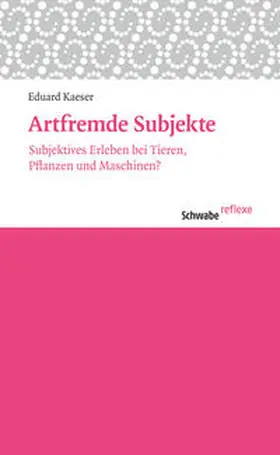 Kaeser |  Artfremde Subjekte | Buch |  Sack Fachmedien