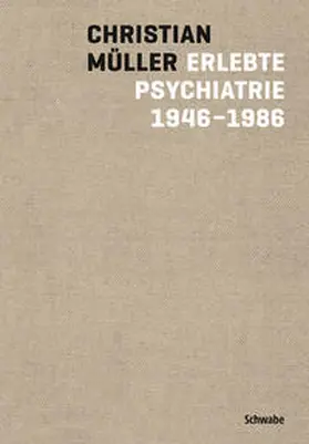 Müller / Küchenhoff |  Erlebte Psychiatrie 1946-1986 | Buch |  Sack Fachmedien