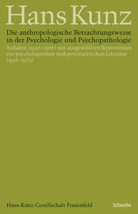 Singer / Kunz |  Die anthropologische Betrachtungsweise in der Psychologie und Psychopathologie | Buch |  Sack Fachmedien