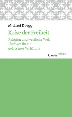 Rüegg |  Krise der Freiheit | eBook | Sack Fachmedien