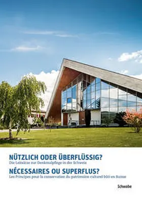 Nationale Informationsstelle zum Kulturerbe NIKE / BAK / ICOMOS | Nützlich oder überflüssig? / Nécessaires ou superflus? | Buch | 978-3-7965-3706-6 | sack.de