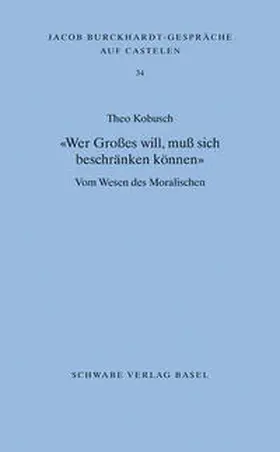 Kobusch |  «Wer Großes will, muß sich beschränken können» | Buch |  Sack Fachmedien