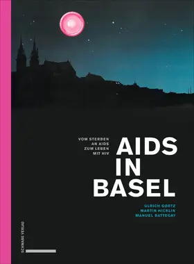 Goetz / Hicklin / Battegay |  Aids in Basel | eBook | Sack Fachmedien