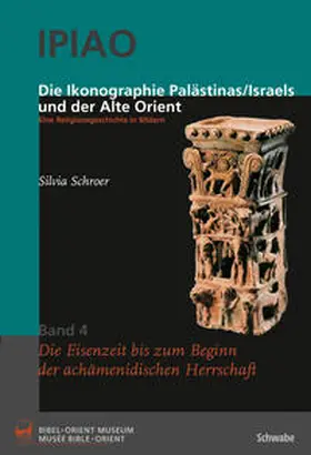Schroer |  Die Ikonographie Palästinas/Isreals und der Alte Orient. Eine Religionsgeschichte in Bildern | Buch |  Sack Fachmedien