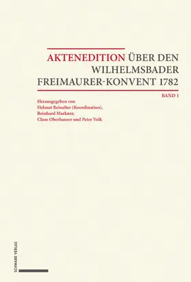 Reinalter / Markner / Oberhauser |  Aktenedition über den Wilhelmsbader Freimaurer-Konvent 1782 | eBook | Sack Fachmedien