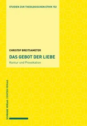 Breitsameter / Bogner / Zimmermann |  Das Gebot der Liebe | Buch |  Sack Fachmedien