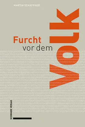 Schaffner |  Furcht vor dem Volk | Buch |  Sack Fachmedien