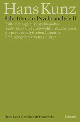 Singer / Kunz |  Schriften zur Psychoanalyse II | Buch |  Sack Fachmedien