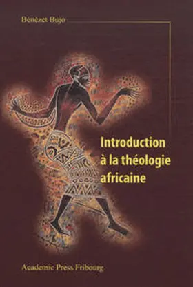 Bénézet |  Introduction à la théologie africaine et la théologie africaine au XXIe siècle | Buch |  Sack Fachmedien