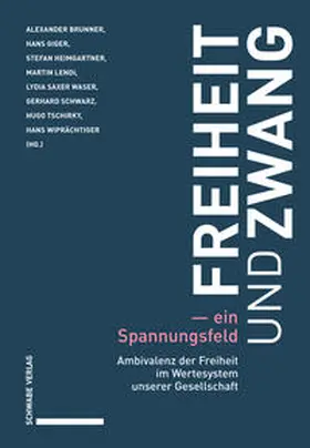 Brunner / Giger / Heimgartner |  Freiheit und Zwang – ein Spannungsfeld | eBook | Sack Fachmedien