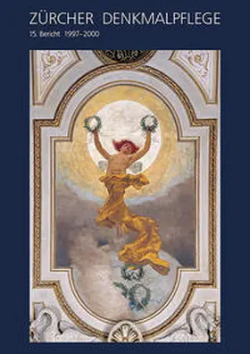 Böhmer / Chramosta / Gallmann |  Zürcher Denkmalpflege, 15. Bericht 1997-2000 | Buch |  Sack Fachmedien