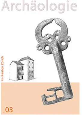Dubois / Hathaway / Horisberger |  Archäologie im Kanton Zürich_03 | Buch |  Sack Fachmedien