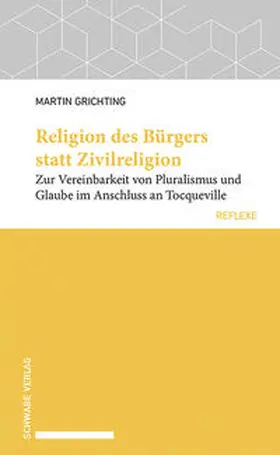 Grichting |  Religion des Bürgers statt Zivilreligion | Buch |  Sack Fachmedien