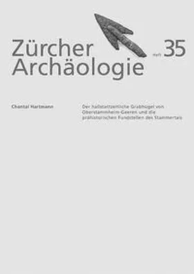 Hartmann |  Der hallstattzeitliche Grabhügel von Oberstammheim-Geeren | Buch |  Sack Fachmedien
