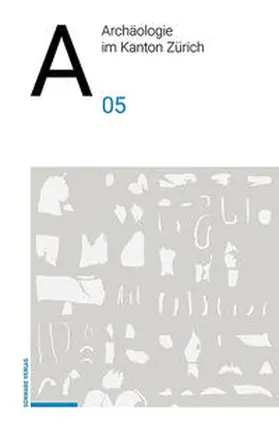 Schinzel / Burkhardt / Volken |  Archäologie im Kanton Zürich 05 | Buch |  Sack Fachmedien
