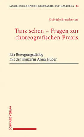 Brandstetter |  Tanz sehen – Fragen zur choreographischen Praxis | eBook | Sack Fachmedien