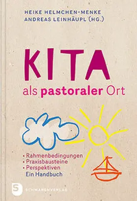 Helmchen-Menke / Leinhäupl |  Kita als pastoraler Ort | Buch |  Sack Fachmedien
