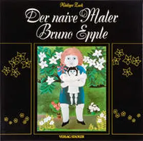 Zuck |  Der naive Maler Bruno Epple | Buch |  Sack Fachmedien