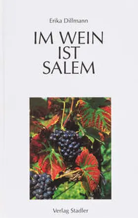 Dillmann / Schulz |  Im Wein ist Salem | Buch |  Sack Fachmedien