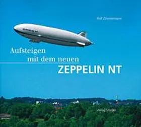 Zimmermann |  Aufsteigen mit dem neuen Zeppelin NT | Buch |  Sack Fachmedien