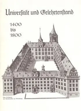 Franz / Ranke-Gesellschaft in Hamburg / Institut zur Erforschung historischer Führungsschichten e.V. |  Deutsche Führungsschichten in der Neuzeit / Universität und Gelehrtenstand 1400-1800 | Buch |  Sack Fachmedien