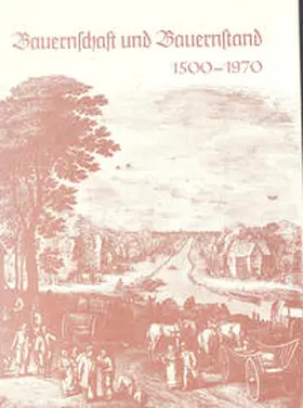 Franz / Ranke-Gesellschaft in Hamburg / Institut zur Erforschung historischer Führungsschichten e.V. |  Deutsche Führungsschichten in der Neuzeit / Bauernschaft und Bauernstand 1500-1970 | Buch |  Sack Fachmedien