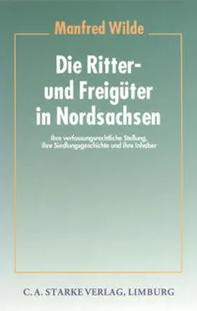 Wilde |  Die Ritter- und Freigüter in Nordsachsen | Buch |  Sack Fachmedien