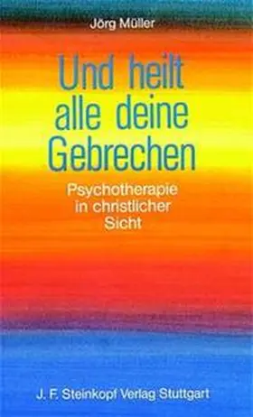 Müller |  Und heilt alle deine Gebrechen | Buch |  Sack Fachmedien