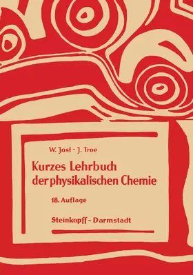 Jost / Troe |  Kurzes Lehrbuch der Physikalischen Chemie | Buch |  Sack Fachmedien