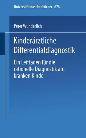 Wunderlich |  Kinderärztliche Differentialdiagnostik | Buch |  Sack Fachmedien
