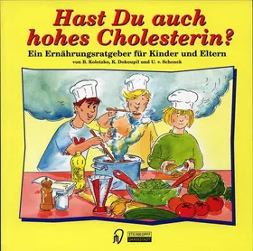 Koletzko / Dokonpil / Schenck |  Hast Du auch hohes Cholesterin? | Buch |  Sack Fachmedien