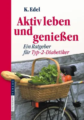 Edel / Gasser |  Aktiv leben und genießen | Buch |  Sack Fachmedien