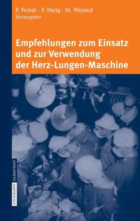Feindt / Harig / Weyand |  Empfehlungen zum Einsatz und zur Verwendung der Herz-Lungen-Maschine | eBook | Sack Fachmedien