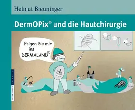 Breuninger |  DermOPix® und die Hautchirurgie | Buch |  Sack Fachmedien