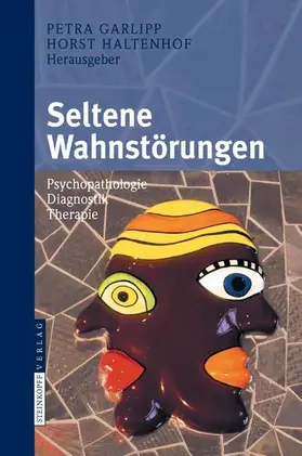 Garlipp / Haltenhof |  Seltene Wahnstörungen | eBook | Sack Fachmedien