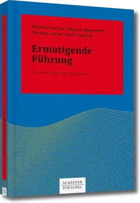 Berner / Hagenhoff / Vetter |  Ermutigende Führung | eBook | Sack Fachmedien