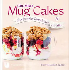 Huet-Gomez |  Crumble Mug Cakes | Buch |  Sack Fachmedien
