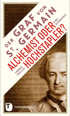 Freller |  Der Graf von Saint Germain - Alchemist oder Hochstapler? | eBook | Sack Fachmedien