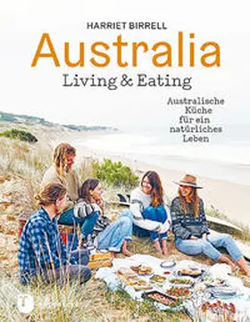 Birrell |  Australia - Living & Eating | Buch |  Sack Fachmedien
