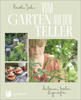 Jahn |  Vom Garten auf den Teller | Buch |  Sack Fachmedien