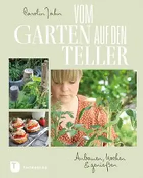 Jahn |  Vom Garten auf den Teller | eBook | Sack Fachmedien