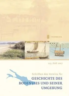 Verein für Geschichte des Bodensees und seiner Umgebung |  Schriften des Vereins für Geschichte des Bodensees und seiner Umgebung 125/2007 | Buch |  Sack Fachmedien